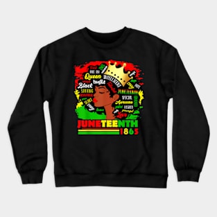 Juneteenth 1865 Pride Celebrate Black Women African American Crewneck Sweatshirt